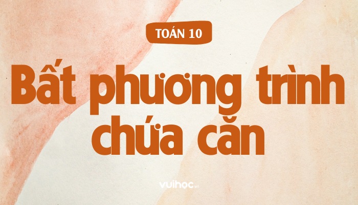 bat phuong trinh chua can lop 10 1 jpg